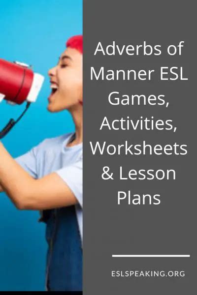 Adverbs Of Manner Games Activities Worksheets And Lesson Plans