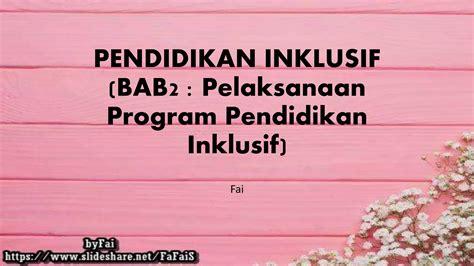 Pendidikan Inklusif Pelaksanaan Program Pendidikan Inklusif PPT