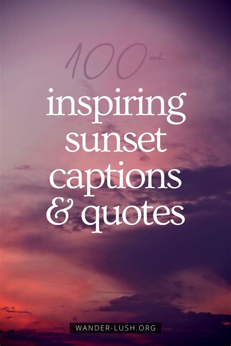 Inspiring Meaningful Sunset Captions Quotes Sunset Quotes