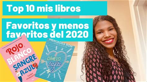 Top 10 De Mis Libros Favoritos Y Menos Favoritos Del 2020 Youtube