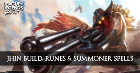 LoL Wild Rift Jhin Build, Runes, Abilities, & Matchups - zilliongamer