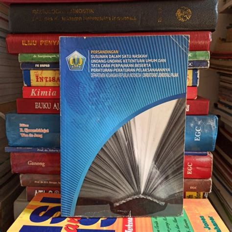 Jual BUKU ORIGINAL PERSANDINGAN SUSUNAN DALAM SATU NASKAH UNDANG UNDANG