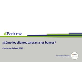 Cómo valoran los clientes a los bancos PPT