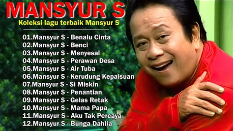 Mansyur S Full Album Terbaik Kumpulan Lagu Terbaik Dangdut Lawas