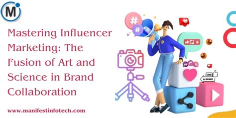 Mastering Influencer Marketing The Fusion Of Art And Science In Brand