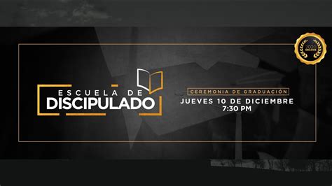 GRADOS ESCUELA DE DISCIPULADO DICIEMBRE 10 2020 CBI YouTube