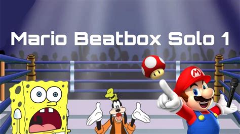 Dumbass Beatbox Battles Mario Beatbox Solo 1 Youtube