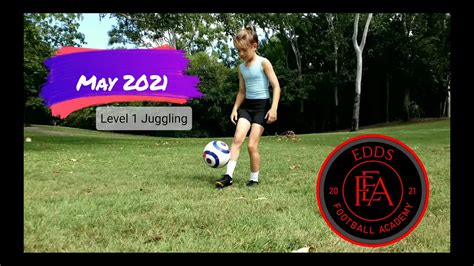 Edds Football Academy Level 1 Juggling Kai U9s 2021 Youtube