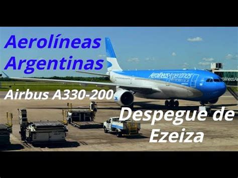 Aerolíneas Argentinas Airbus A330 200 Despegue de Ezeiza YouTube