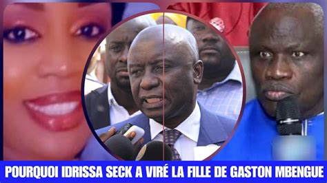 Cese Pourquoi Idrissa Seck A Vir La Fille De Gaston Mbengue De L