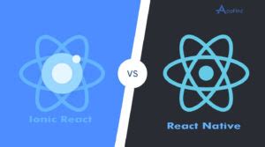 Difference Between Ionic React Vs React Native Appfinz Tech Blogs