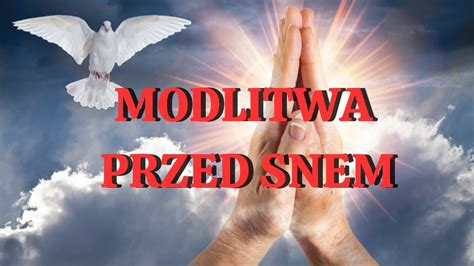 Modlitwa przed Snem Siła Modlitwy YouTube