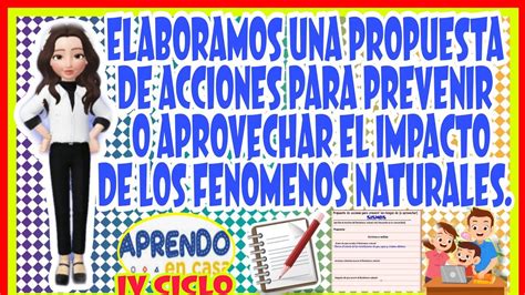 Elaboramos Una Propuesta De Acciones Para Prevenir O Aprovechar El