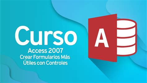 CURSO DE ACCESS BÁSICO Cómo manejar controles de formularios en Access