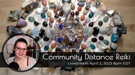 Community Distance Reiki Crystals Sun April Pm Edt Youtube