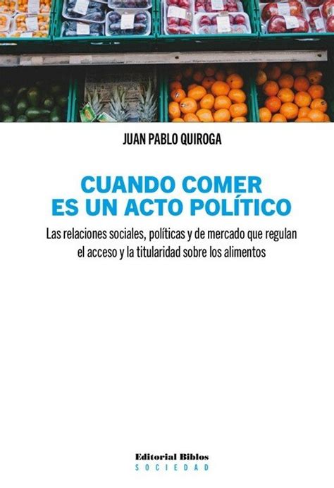 Pdf Cuando Comer Es Un Acto Pol Tico Las Relaciones Sociales