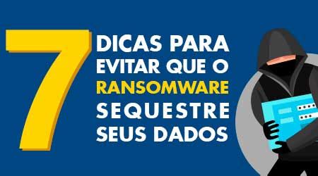 Ransomware 7 Dicas Para Evitar O Sequestro De Dados