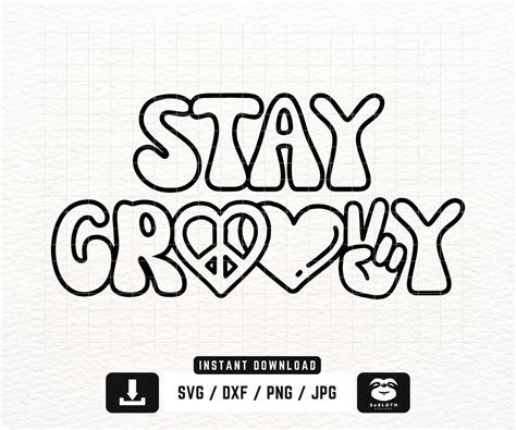 Stay Groovy Svg Png Dxf Files Instant Download For Cricut Etsy