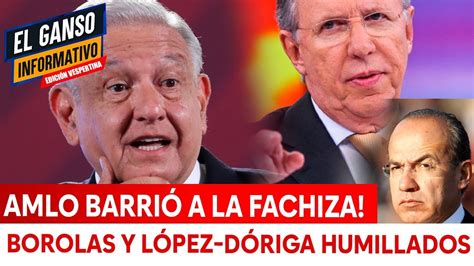 Amlo Barri A La Fachiza Borolas Y L Pez D Riga Humillados Youtube