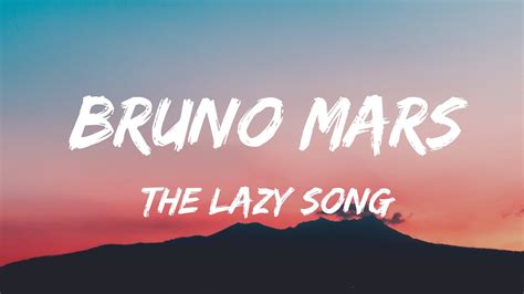 Bruno Mars The Lazy Song Lyrics Youtube