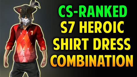 Cs Ranked Season 7 Heroic T Shirt Combination In Free Fire 🔥 Cs Ranked S7 Heroic Shirt