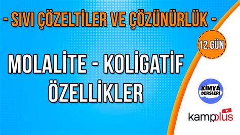 Koligatif Zellikler Molalite S V Zeltiler Ve Z N Rl K Ayt