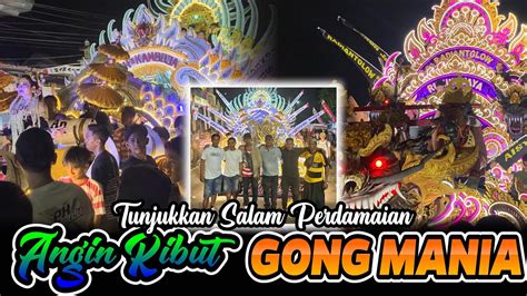 Salut Buat Mereka‼️angin Ribut And Gong Mania Hadirkan Kesejukan Di