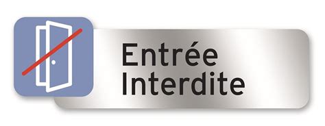 plaquette indicatrice entrée interdite CHAPUIS