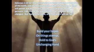 Hold to God’s Unchanging Hand Chords - ChordU