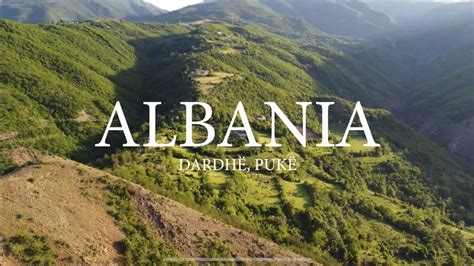 Dardhë Pukë Shqipëri Albania by Drone puka YouTube