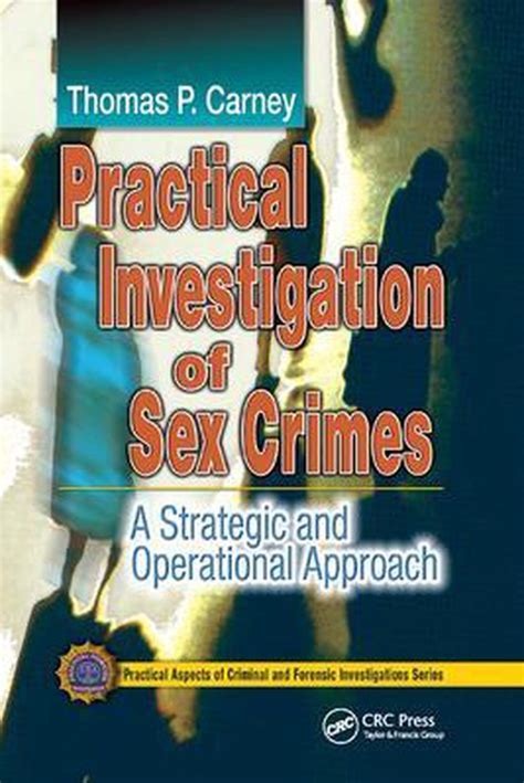 Practical Investigation Of Sex Crimes Thomas P Carney 9780367864194 Boeken