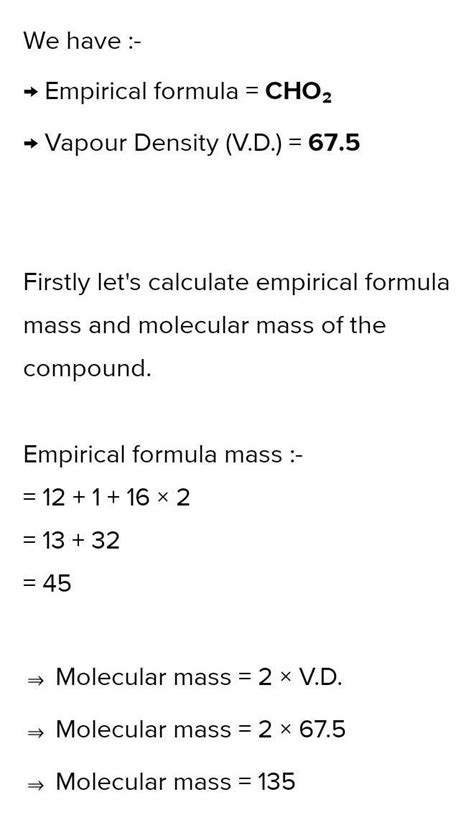 A Compound With An Empirical Formula Of CHO2 Has A Vapour Density Of 67