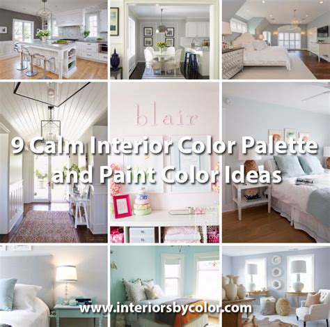 9 Calm Interior Color Palette And Paint Color Ideas Interiors By Color