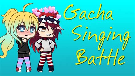 Gacha Singing Battle Ex Vs Ex Youtube