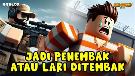 Roblox Prison Run Lari Dari Penembak Atau Jadi Penembak Youtube