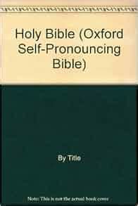 Holy Bible Oxford Self Pronouncing Bible Amazon Books