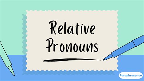 Relative Pronouns What They Are And How To Use Them