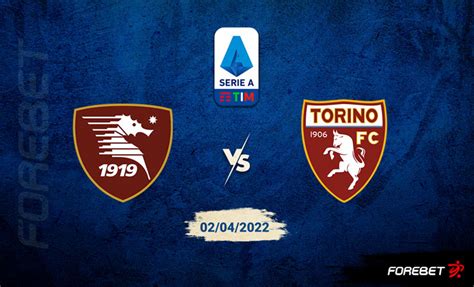 Salernitana Vs Torino Fc Preview 02042022 Forebet