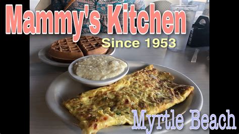 Mammy’s Kitchen Breakfast Tradition In Myrtle Beach Sc Youtube