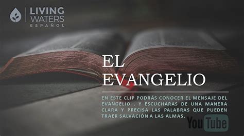 ¿quÉ Es El Evangelio Youtube