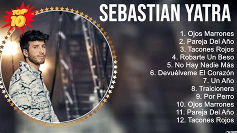 Greatest Hits Sebastian Yatra Lbum Completo Mejores Artistas