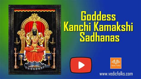 Kanchi Kamakshi Amman Mantra Sadhanas Youtube