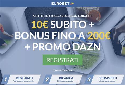 Nuovo Bonus Scommesse Eurobet 10 SUBITO BONUS FINO A 200 PROMO