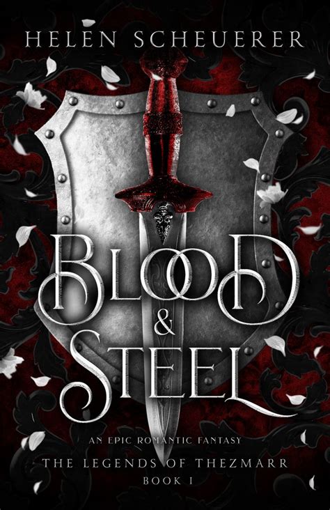 Blood Steel The Legends Of Thezmarr 1 By Helen Scheuerer