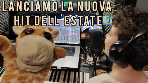 Lanciamo La Nuova HIT Dell Estate YouTube