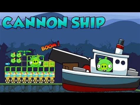 Cannon Ship Bad Piggies Inventions Youtube