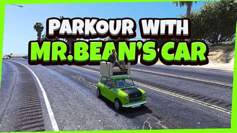 PLAYING PARKOUR WITH MR BEAN CAR GTA 5 YouTube