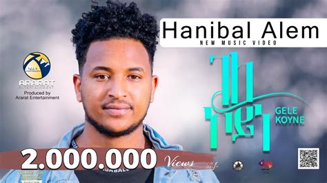 Hanibal Alem Gele Koyne ገለ ኮይነ New Eritrean Music 2023 Official