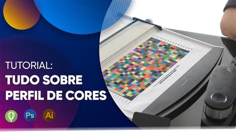 Aprenda tudo sobre Perfil de Cores Como é feito Como instalar