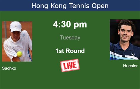 How To Watch Sachko Vs Huesler On Live Streaming In Hong Kong On